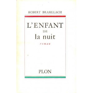 Robert Brasillach : L'Enfant de la nuit