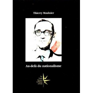 Thierry Maulnier : Au-del&agrave; du nationalisme
