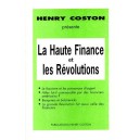 Henry Coston : La Haute Finance et les R&eacute;volutions