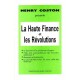 Henry Coston : La Haute Finance et les Révolutions