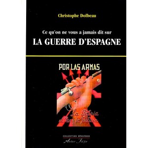 Christophe Dolbeau : La Guerre d'Espagne