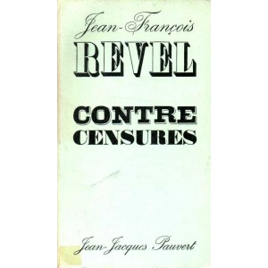 Jean-Fran&ccedil;ois Revel : Contrecensures