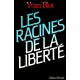 Yvan Blot : Les Racines de la Liberté