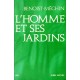 Benoist-Méchin : L'Homme et ses Jardins