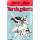 Camille Jullian : Vercing&eacute;torix