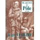 Jean Mabire : Ils ont rêvé le Pôle 1852-1884