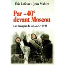 Par -40&deg; devant Moscou, les Fran&ccedil;ais de la L.V.F.