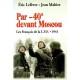 Par -40° devant Moscou, les Français de la L.V.F.