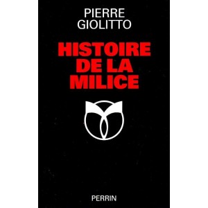 Pierre Giolitto : Histoire de la Milice
