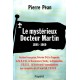 Pierre Péan : Le mystérieux Docteur Martin 1895-1969