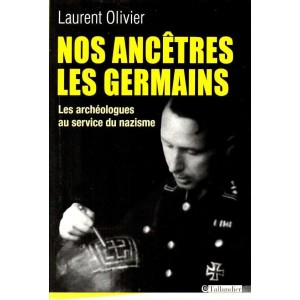 Laurent Olivier : Nos Anc&ecirc;tres les Germains
