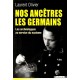 Laurent Olivier : Nos Ancêtres les Germains