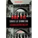 Maurice Comte : Une vie sous le signe du F&uuml;hrerprinzip