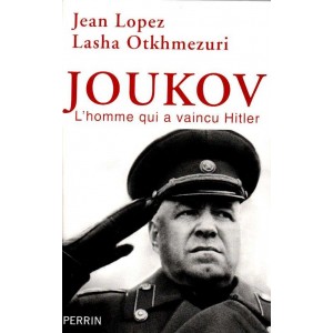Joukov, l'homme qui a vaincu Hitler