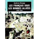Les Fran&ccedil;ais sous les bombes alli&eacute;es 1940-1945