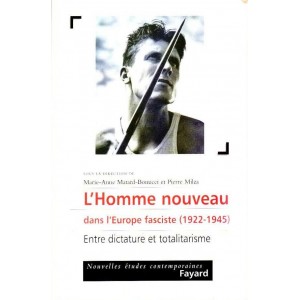 L'Homme nouveau dans l'Europe fasciste (1922-1945)