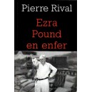 Pierre Rival : Erza Pound en enfer