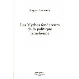 Les Mythes fondateurs de la politique isra&eacute;lienne