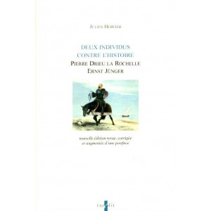 Deux individus contre l'Histoire : Drieu / J&uuml;nger