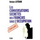 Les conversations secr&egrave;tes des Fran&ccedil;ais sous l'Occupation