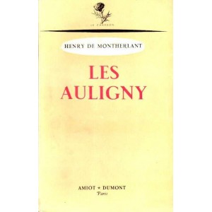 Henry de Montherlant : Les Auligny