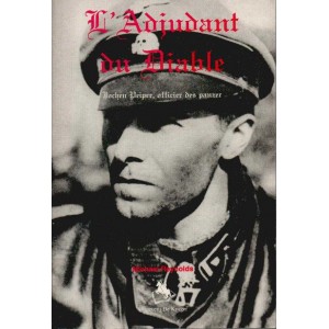 L'Adjudant du Diable : Peiper, officier des panzer