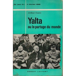 Arthur Conte : Yalta ou le partage du monde