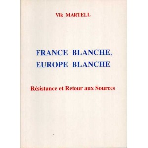 Vik Martell : France blanche, Europe blanche
