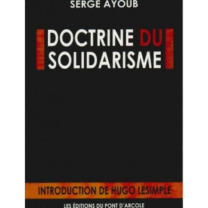 Serge Ayoub : Doctrine du solidarisme