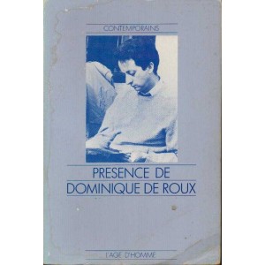 Pr&eacute;sence de Dominique de Roux