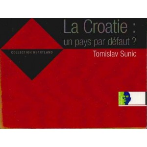 Tomislav Sunic : La Croatie, un pays par d&eacute;faut ?