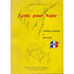 &Eacute;crits pour Nuire : Litt&eacute;rature enfantine et Subversion