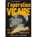 Paul Rassinier : L'op&eacute;ration "Vicaire"