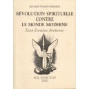 R&eacute;volution spirituelle contre le monde moderne