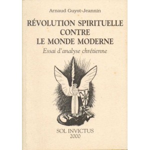 R&eacute;volution spirituelle contre le monde moderne