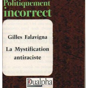 Gilles Falavigna : La Mystification antiraciste