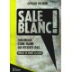 Gérald Pichon : Sale Blanc ! 