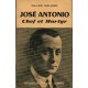 José Antonio, Chef et Martyr
