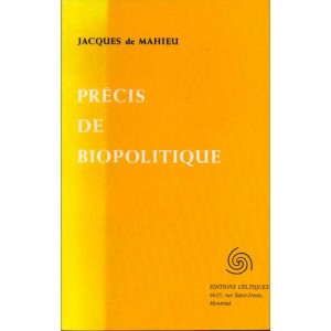 Jacques de Mahieu : Pr&eacute;cis de biopolitique