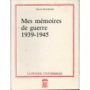 G&eacute;rard Rohrbacher : Mes m&eacute;moires de guerre 1939-1945