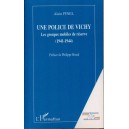 Une police de Vichy : Les groupes mobiles de r&eacute;serve (1941-1944)