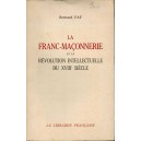 La Franc-Ma&ccedil;onnerie et la r&eacute;volution intellectuelle du XVIIIe si&egrave;cle