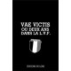 Vae Victis ou deux ans dans la L.V.F.