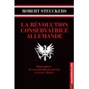 La Révolution conservatrice allemande : Biographies de ses principaux acteurs et textes choisis