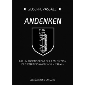 Andenken : Par un ancien soldat de la 29e division de grenadiers Waffen-SS "Italia"