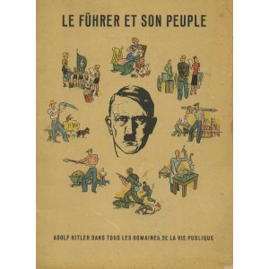 Le Führer et son peuple : Adolf Hitler dans tous les domaines de la vie publique