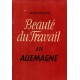 Beauté du Travail en Allemagne