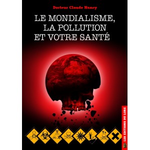 Le mondialisme, la pollution et votre santé