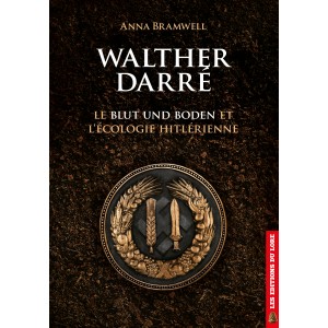 Walther Darré, le Blut und Boden et l'écologie hitlérienne