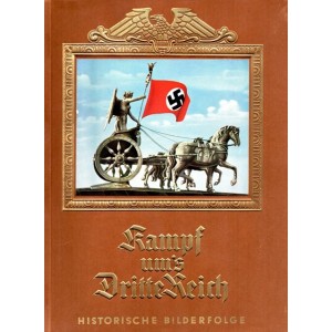 Kampf um's Dritte Reich : Historische Bilderfolge
